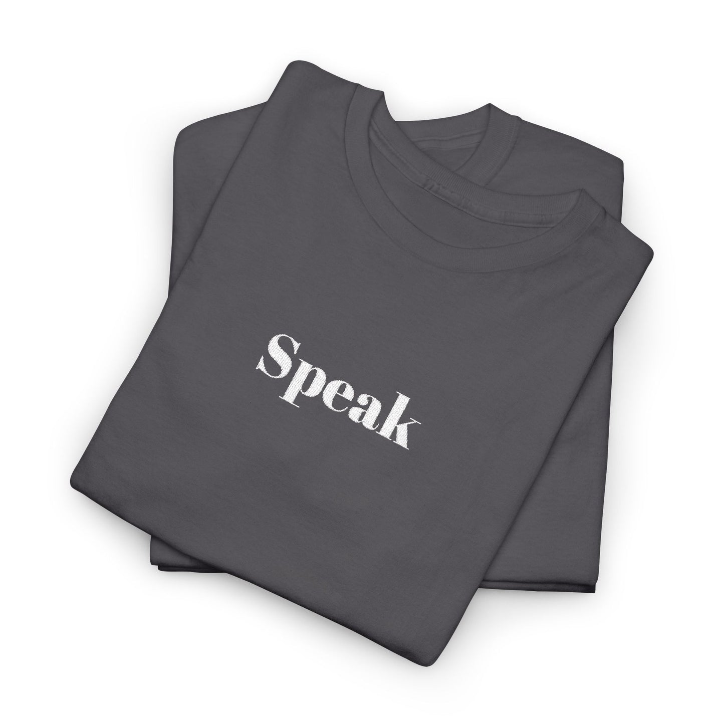 Speak Unisex Heavy Cotton Tee | Comfortable Casual Wear, Gift for Friends, Motivational Apparel, Everyday T-Shirt, Inspirational Outfit