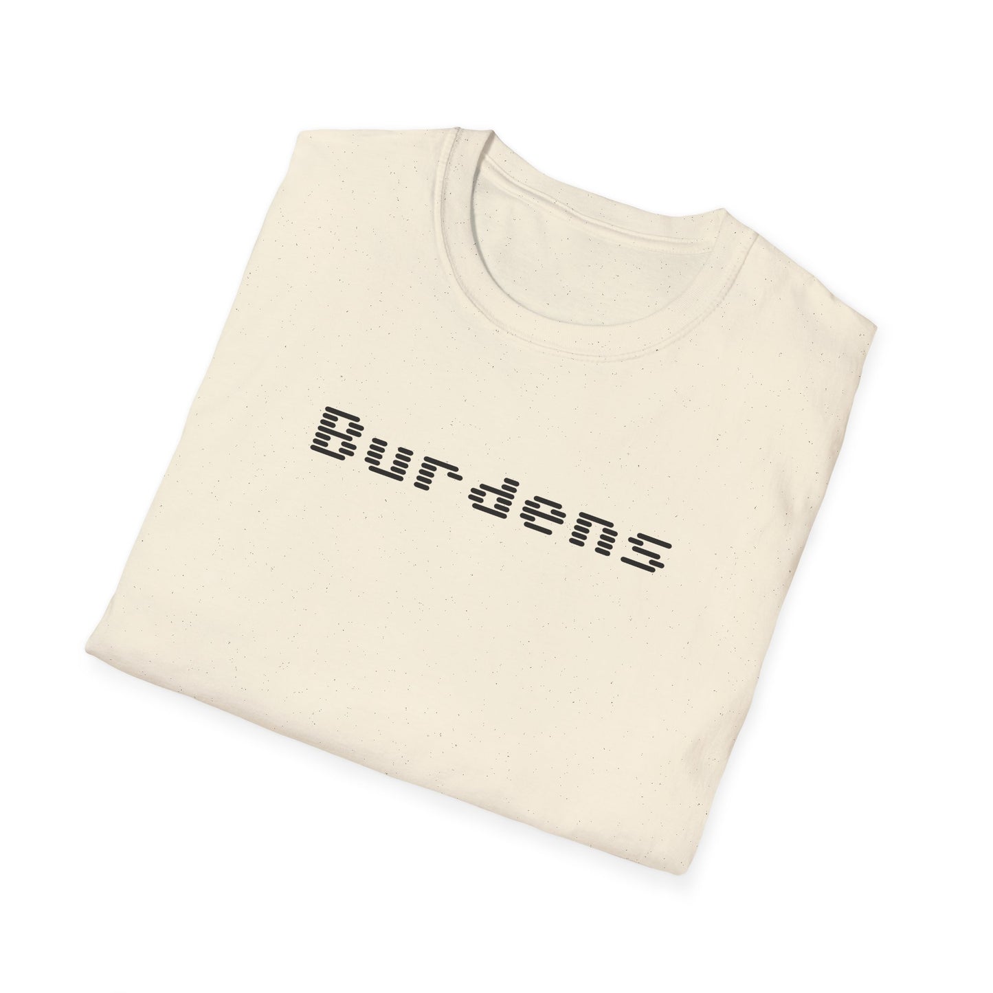 Burdens T-Shirt