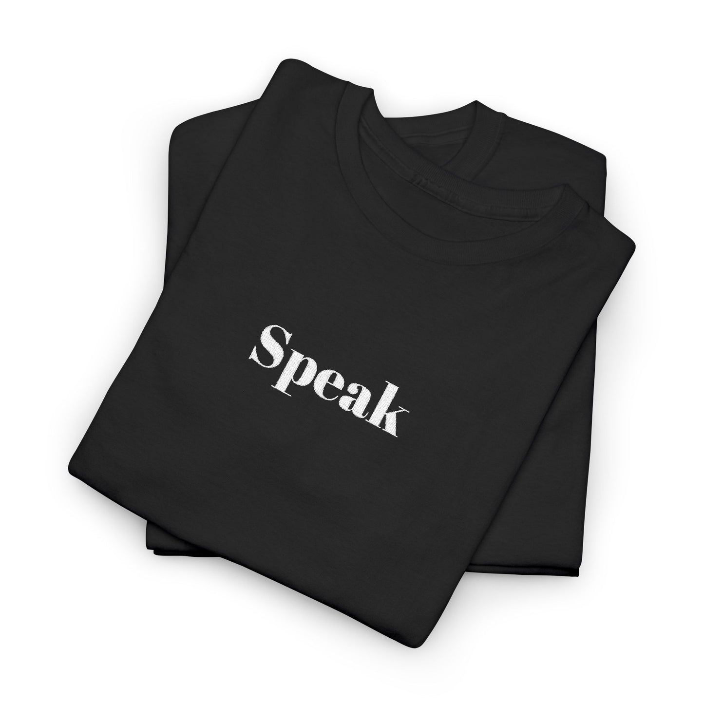 Speak Unisex Heavy Cotton Tee | Comfortable Casual Wear, Gift for Friends, Motivational Apparel, Everyday T-Shirt, Inspirational Outfit
