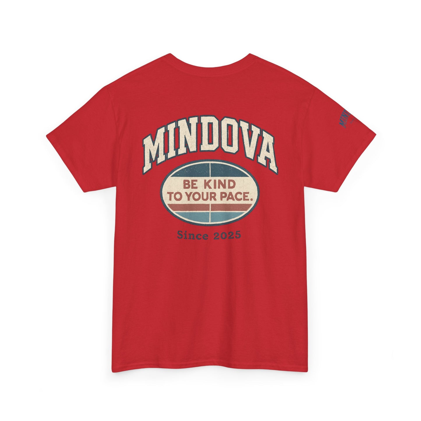 Be Kind to Your Pace — MINDOVA Tee
