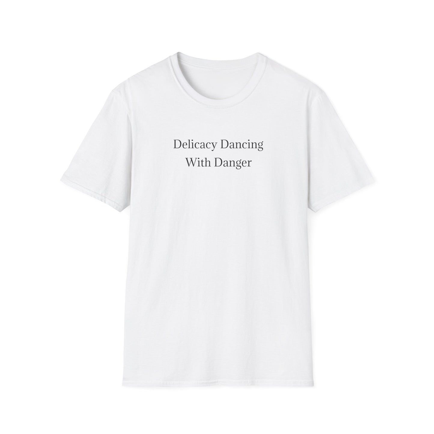 Delicacy Dancing With Danger T-Shirt