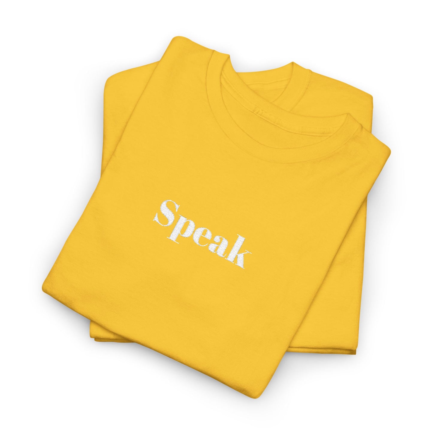 Speak Unisex Heavy Cotton Tee | Comfortable Casual Wear, Gift for Friends, Motivational Apparel, Everyday T-Shirt, Inspirational Outfit