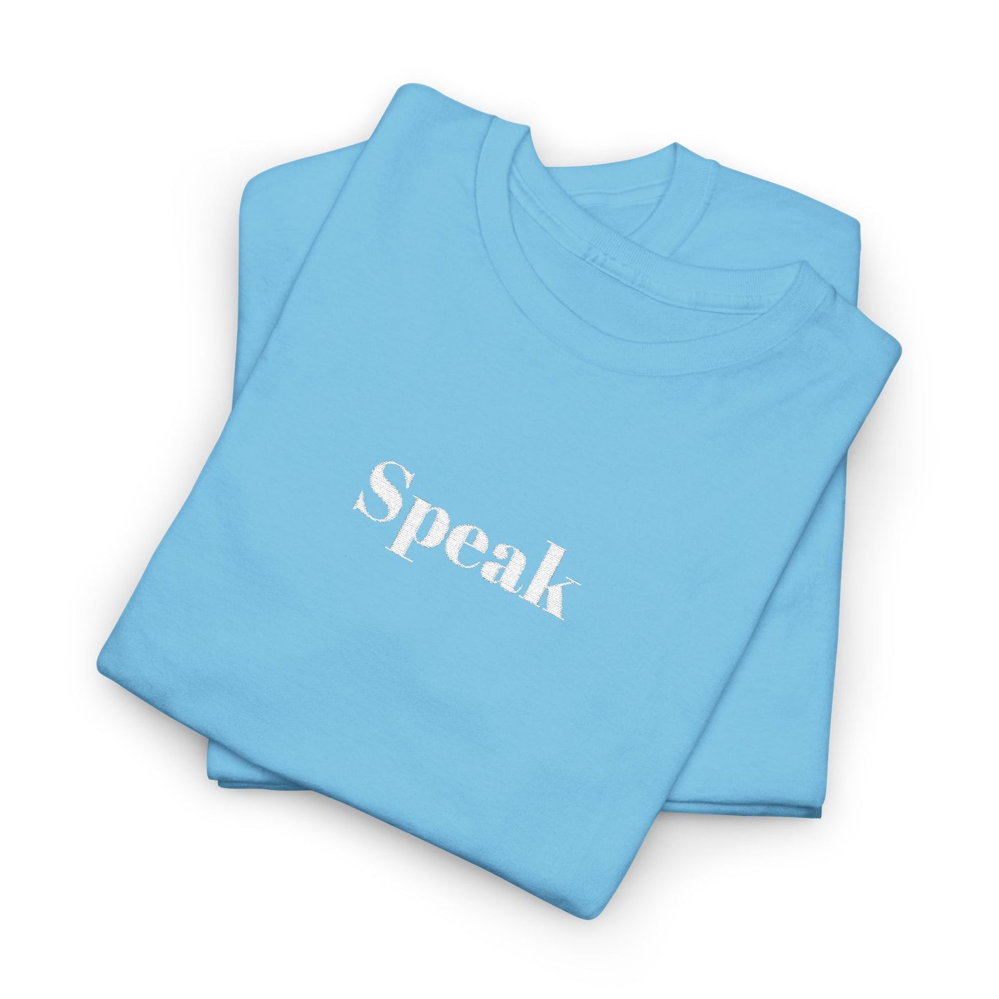 Speak Unisex Heavy Cotton Tee | Comfortable Casual Wear, Gift for Friends, Motivational Apparel, Everyday T-Shirt, Inspirational Outfit