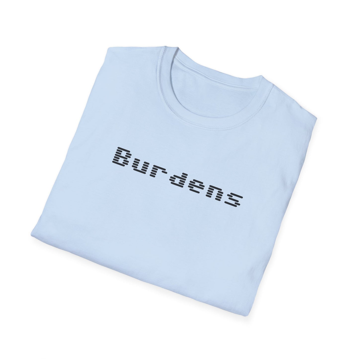 Burdens T-Shirt