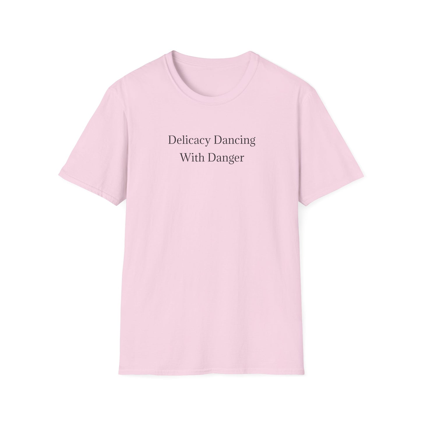 Delicacy Dancing With Danger T-Shirt