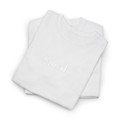 Speak Unisex Heavy Cotton Tee | Comfortable Casual Wear, Gift for Friends, Motivational Apparel, Everyday T-Shirt, Inspirational Outfit