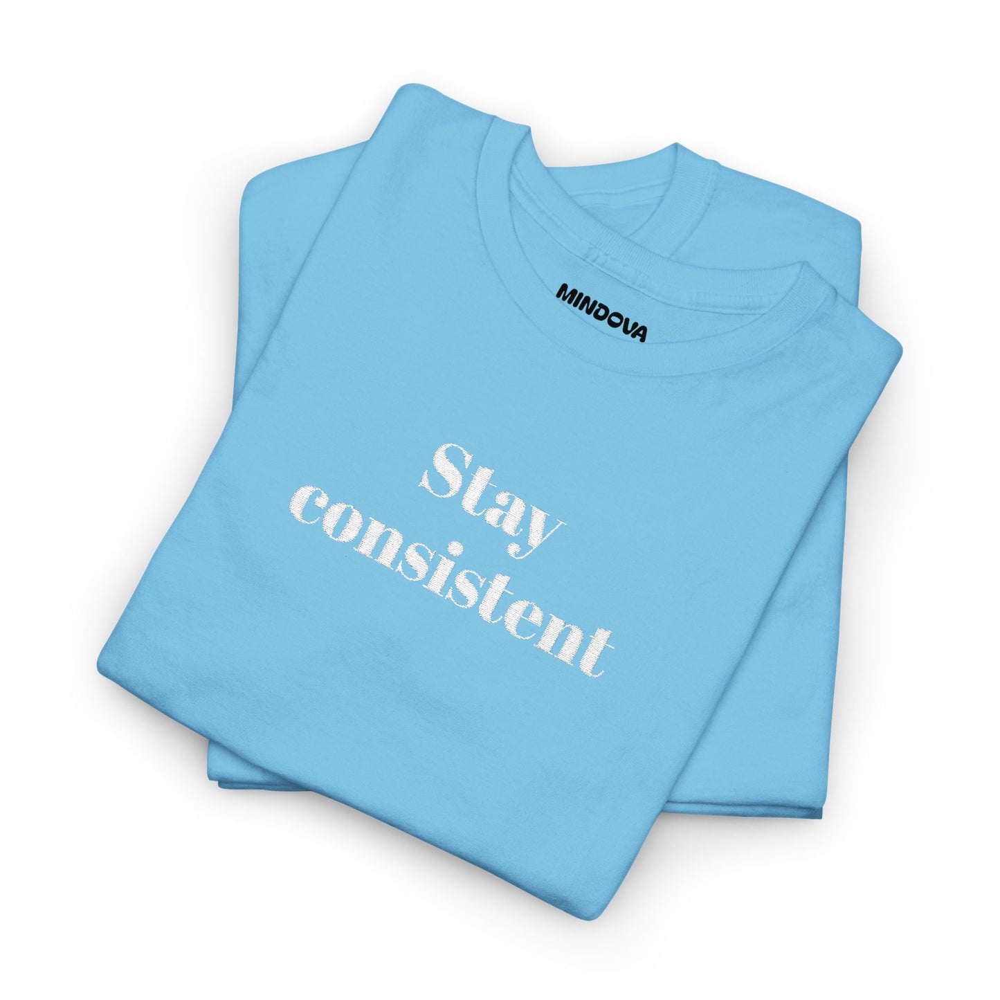 Stay Consistent Tee — Motivational Graphic T-Shirt