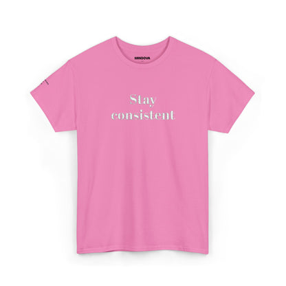 Stay Consistent Tee — Motivational Graphic T-Shirt