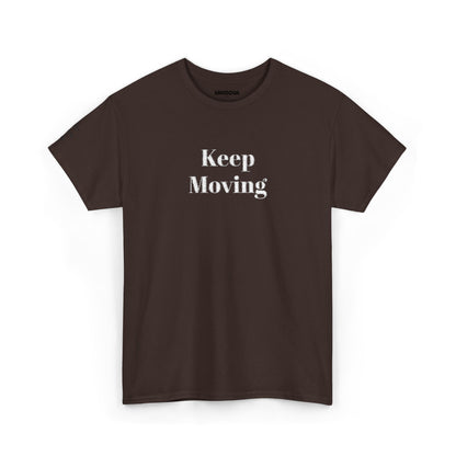 Keep Moving Tee — Motivational Graphic T-Shirt