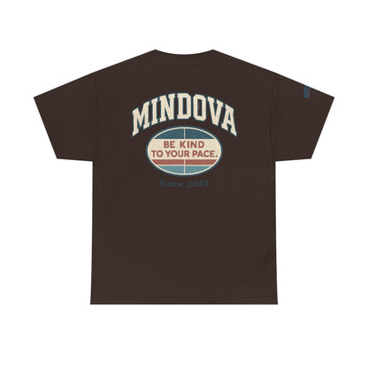 Be Kind to Your Pace — MINDOVA Tee
