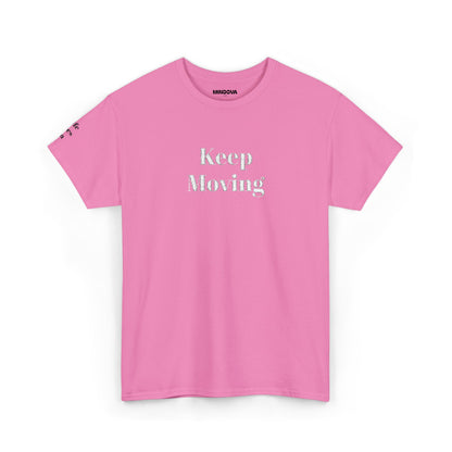 Keep Moving Tee — Motivational Graphic T-Shirt