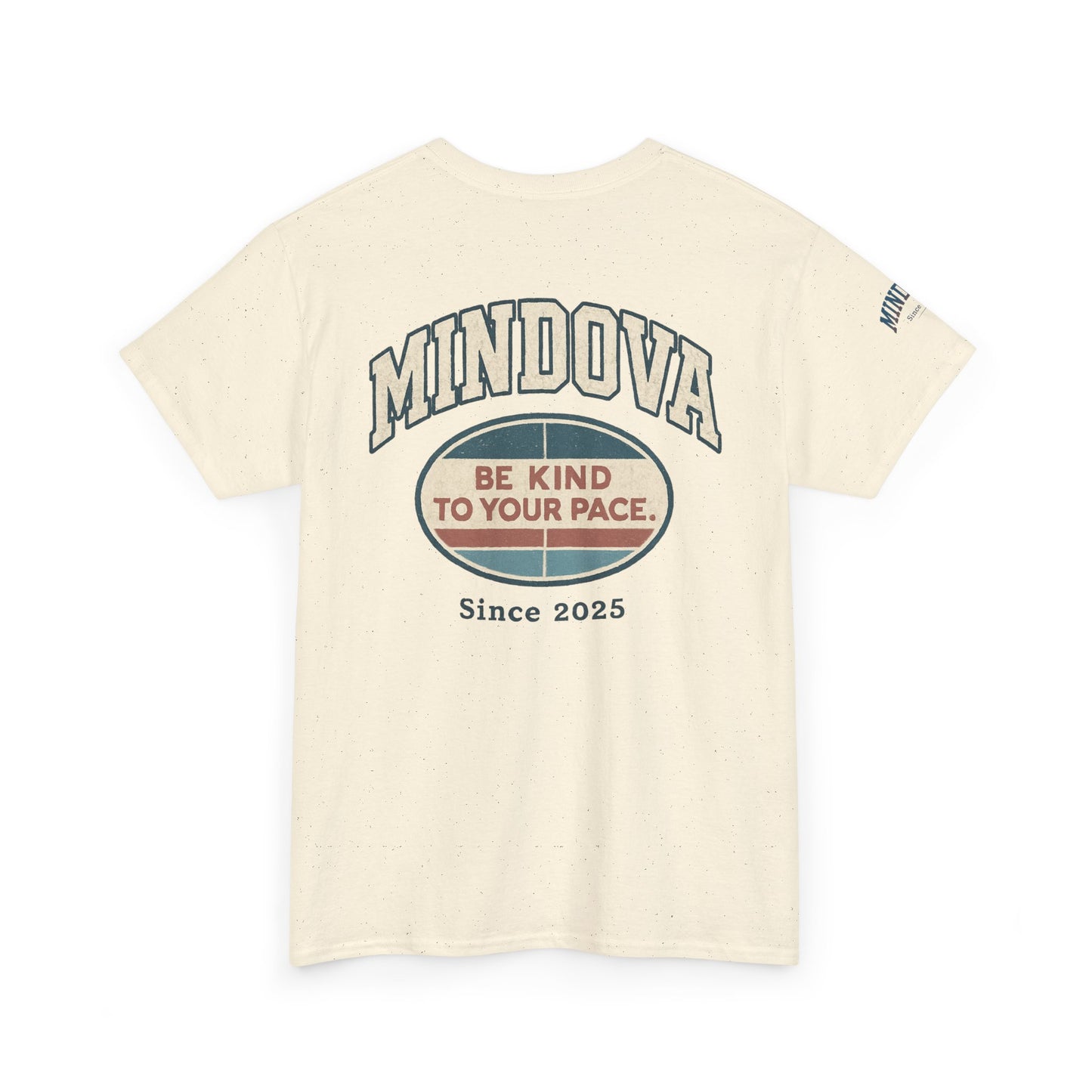 Be Kind to Your Pace — MINDOVA Tee