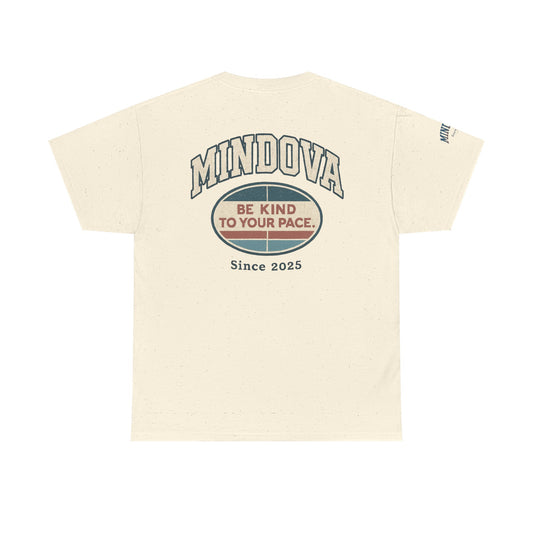Be Kind to Your Pace — MINDOVA Tee