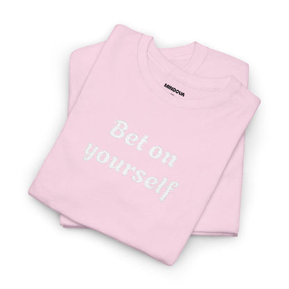 Bet On Yourself Tee — Motivational Graphic T-Shirt