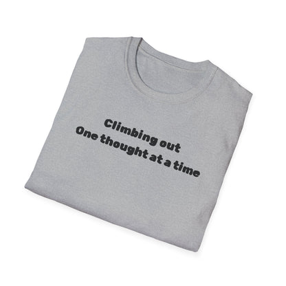 Climbing out one thought at a time T-Shirt