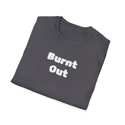 Burnt Out Unisex Softstyle T-Shirt | Casual Graphic Tee for Stress Relief, Perfect Gift for Friends, Relaxation Shirt, Brain Detox [...]
