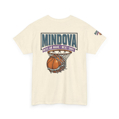 MINDOVA Athletic Club Basketball — Miss or Make, Next Shot Tee.