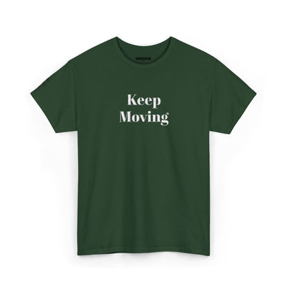 Keep Moving Tee — Motivational Graphic T-Shirt