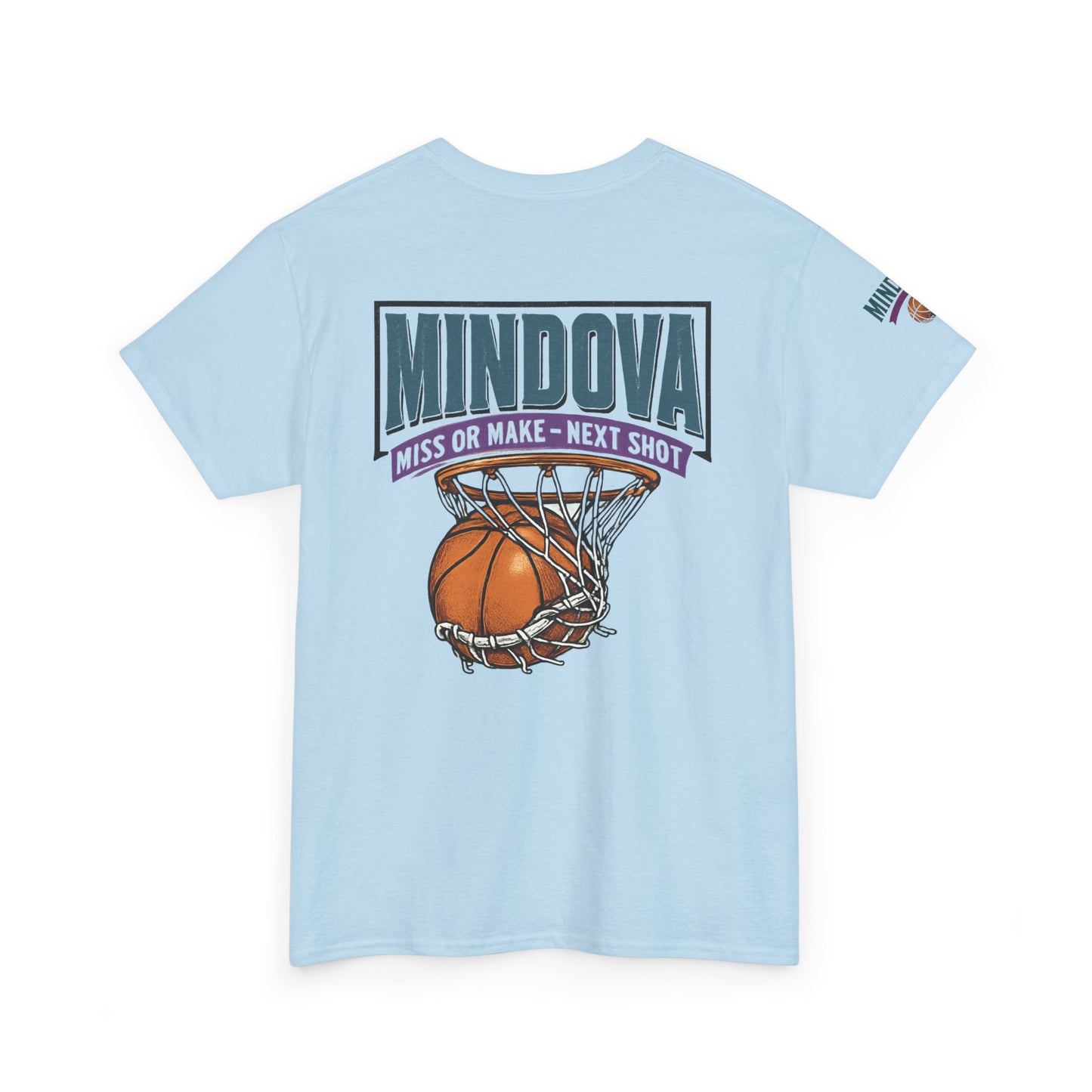 MINDOVA Athletic Club Basketball — Miss or Make, Next Shot Tee.
