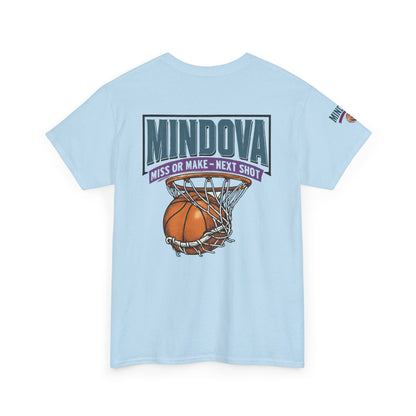 MINDOVA Athletic Club Basketball — Miss or Make, Next Shot Tee.