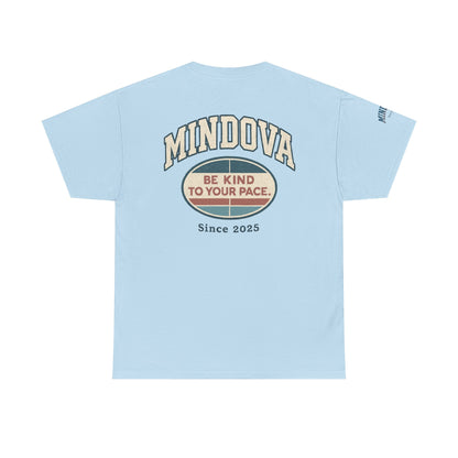 Be Kind to Your Pace — MINDOVA Tee