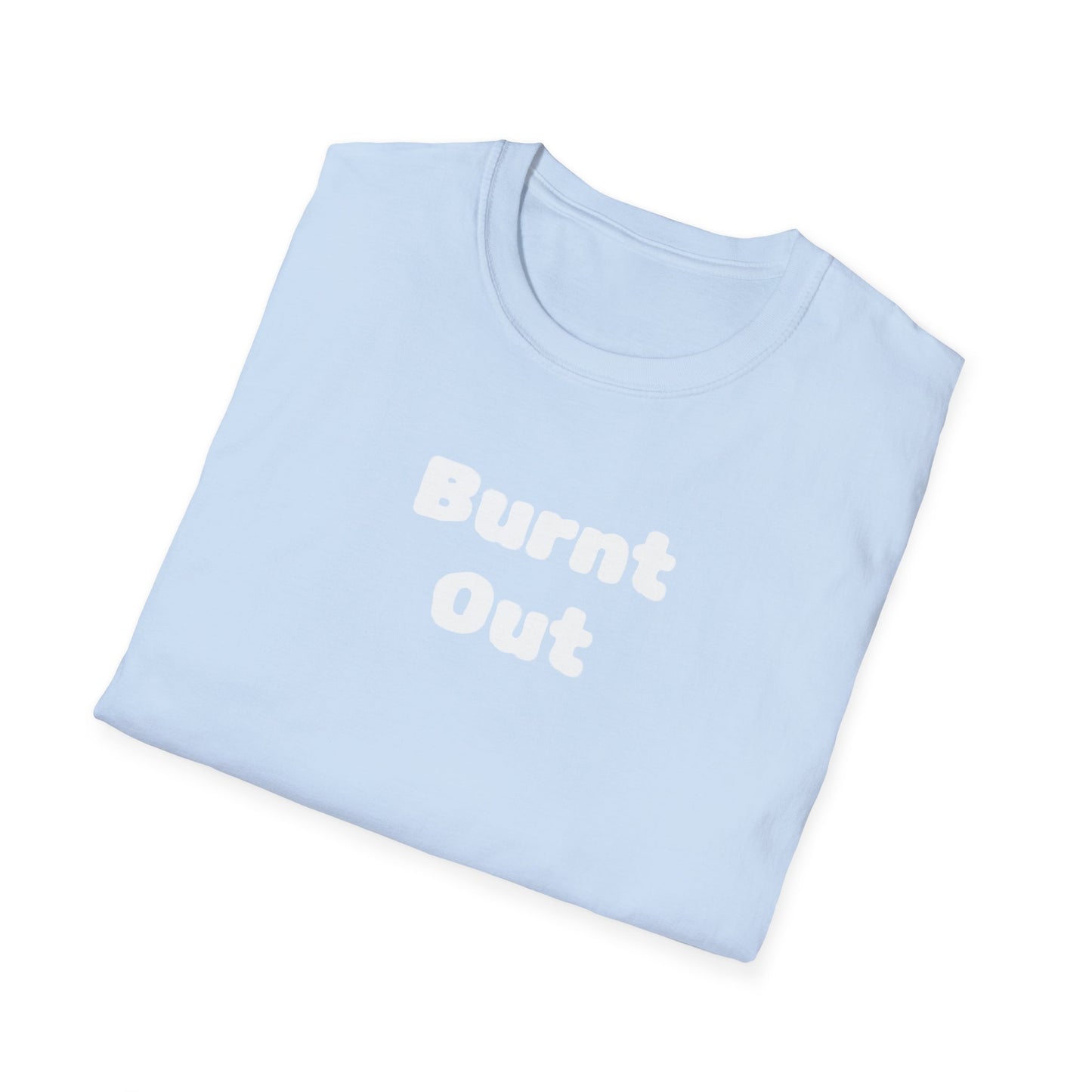 Burnt Out Unisex Softstyle T-Shirt | Casual Graphic Tee for Stress Relief, Perfect Gift for Friends, Relaxation Shirt, Brain Detox [...]