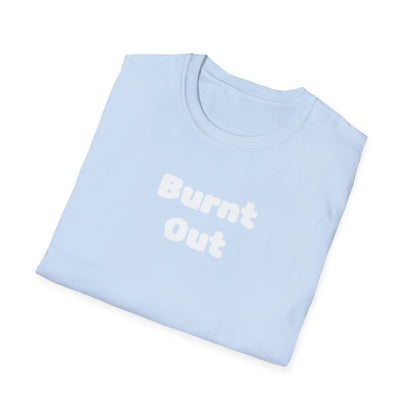 Burnt Out Unisex Softstyle T-Shirt | Casual Graphic Tee for Stress Relief, Perfect Gift for Friends, Relaxation Shirt, Brain Detox [...]