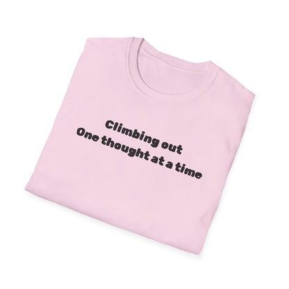 Climbing out one thought at a time T-Shirt