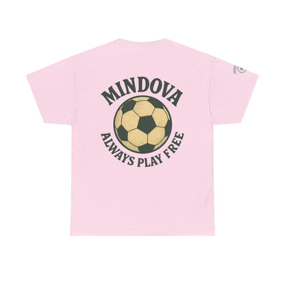 MINDOVA athletic club Football - Always Play Free Tee