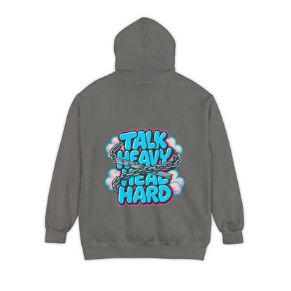 Talk Heavy, Heal Hard Hoodie — Graphic Mindoura Pullover