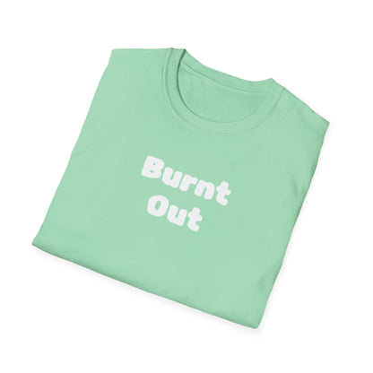 Burnt Out Unisex Softstyle T-Shirt | Casual Graphic Tee for Stress Relief, Perfect Gift for Friends, Relaxation Shirt, Brain Detox [...]