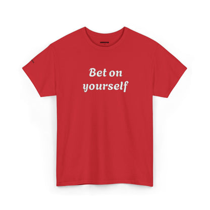 Bet On Yourself Tee — Motivational Graphic T-Shirt