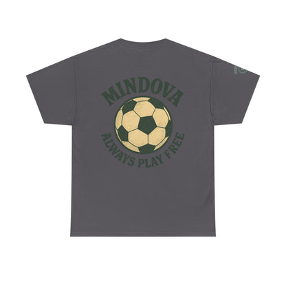 MINDOVA athletic club Football - Always Play Free Tee