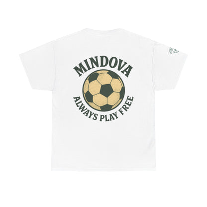 MINDOVA athletic club Football - Always Play Free Tee