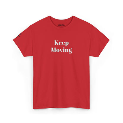Keep Moving Tee — Motivational Graphic T-Shirt