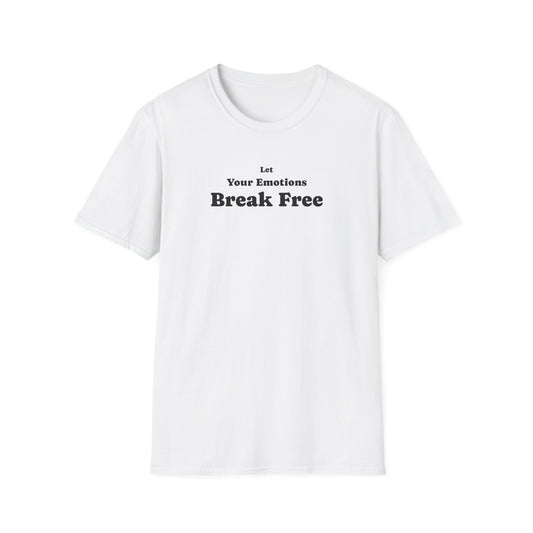 Let your emotions break free T-Shirt