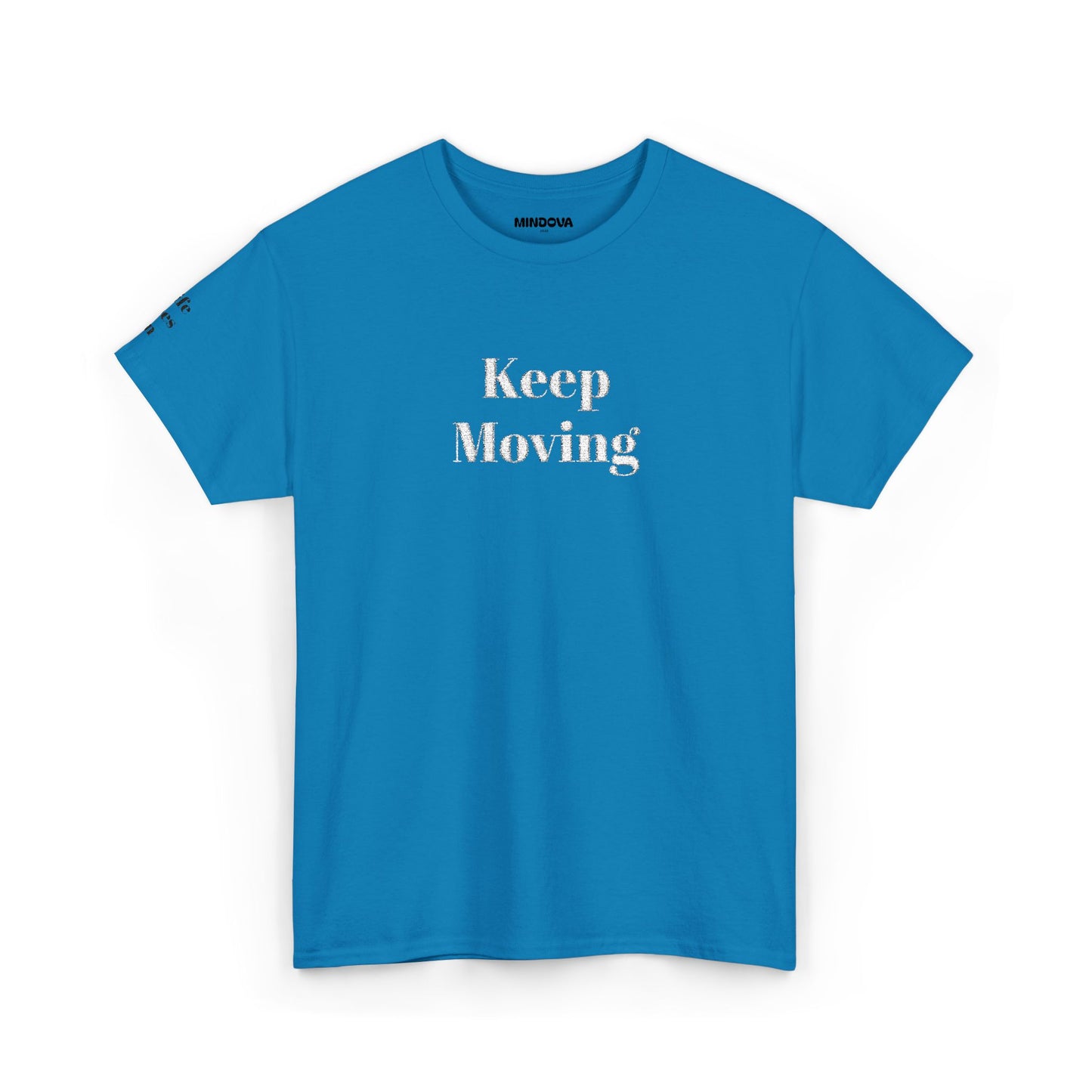 Keep Moving Tee — Motivational Graphic T-Shirt