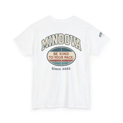 Be Kind to Your Pace — MINDOVA Tee