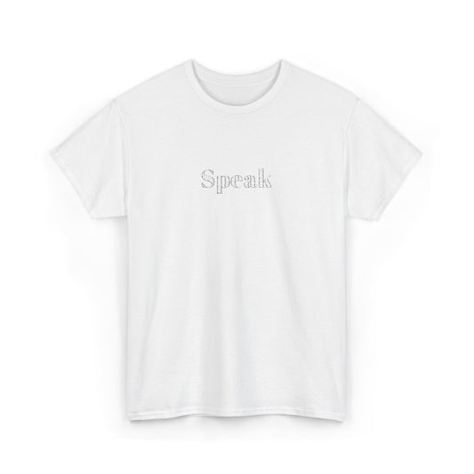 Speak Unisex Heavy Cotton Tee | Comfortable Casual Wear, Gift for Friends, Motivational Apparel, Everyday T-Shirt, Inspirational Outfit
