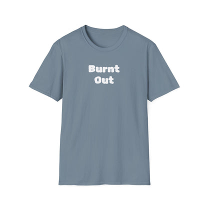 Burnt Out Unisex Softstyle T-Shirt | Casual Graphic Tee for Stress Relief, Perfect Gift for Friends, Relaxation Shirt, Brain Detox [...]