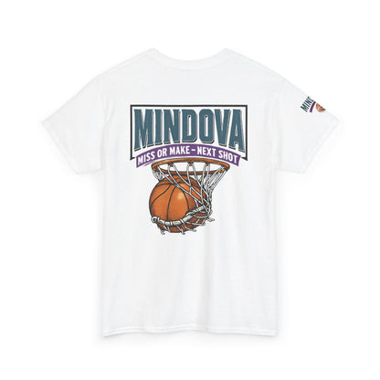 MINDOVA Athletic Club Basketball — Miss or Make, Next Shot Tee.