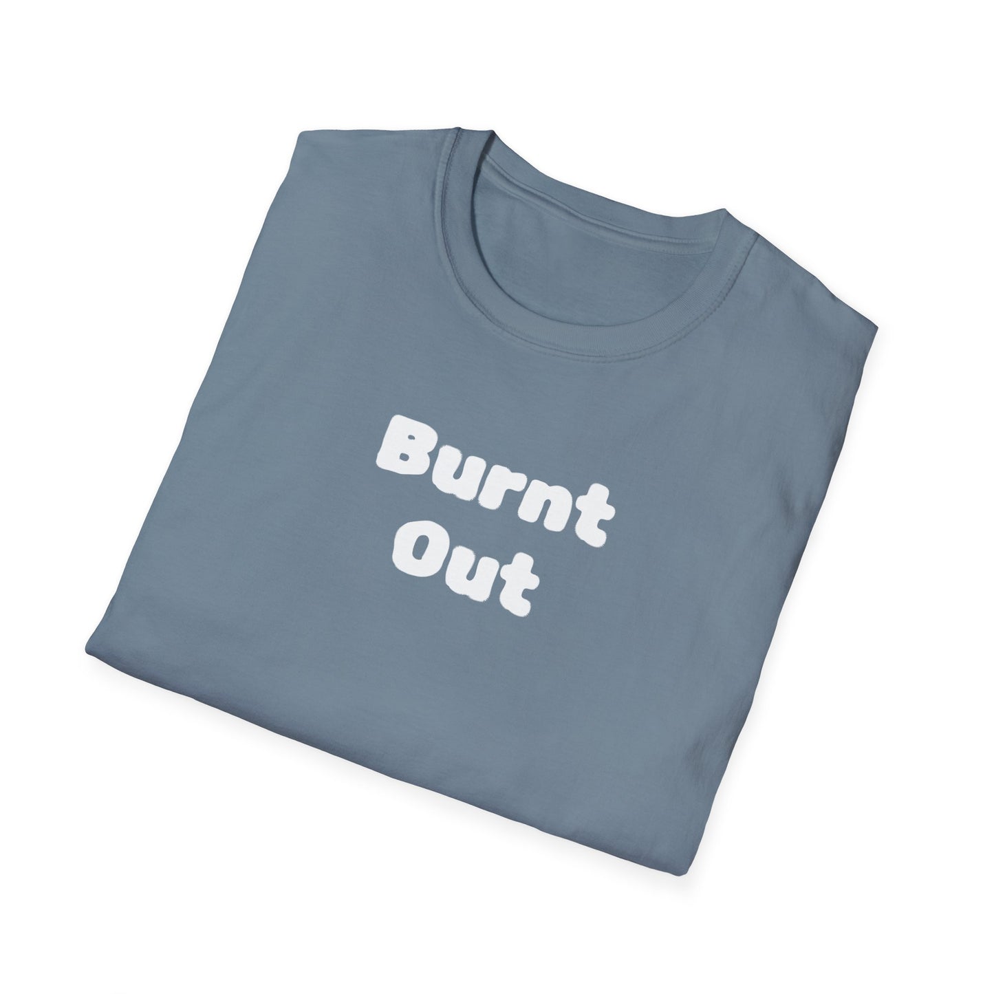 Burnt Out Unisex Softstyle T-Shirt | Casual Graphic Tee for Stress Relief, Perfect Gift for Friends, Relaxation Shirt, Brain Detox [...]