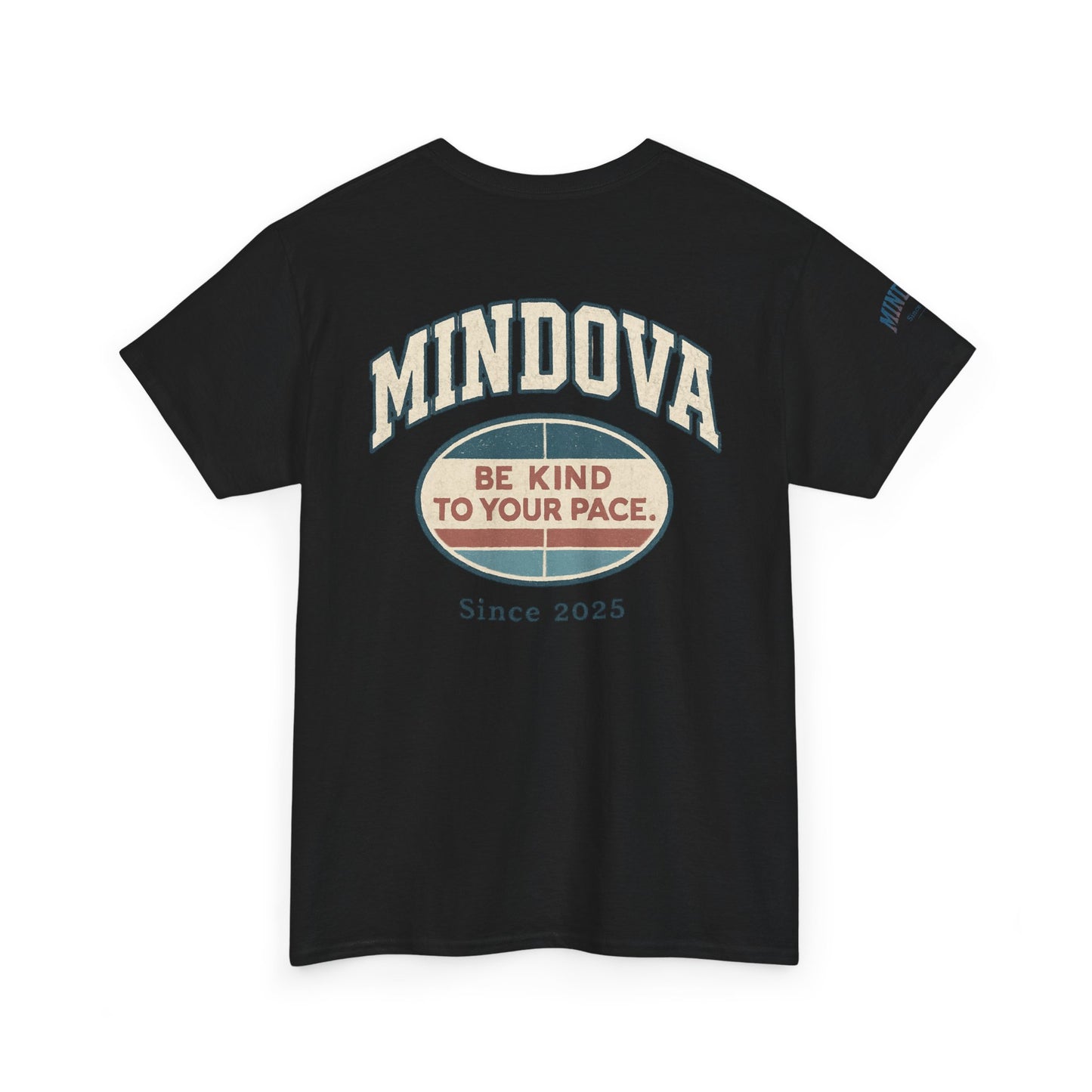 Be Kind to Your Pace — MINDOVA Tee