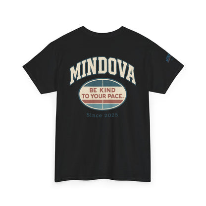 Be Kind to Your Pace — MINDOVA Tee