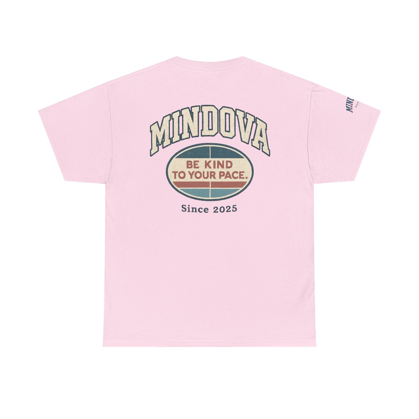 Be Kind to Your Pace — MINDOVA Tee