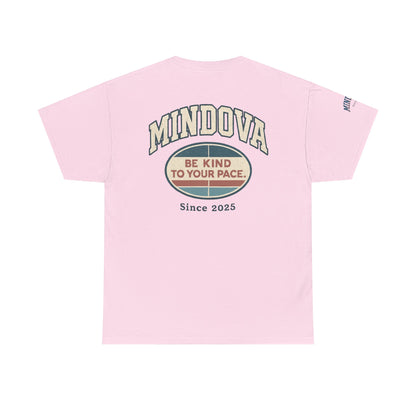 Be Kind to Your Pace — MINDOVA Tee