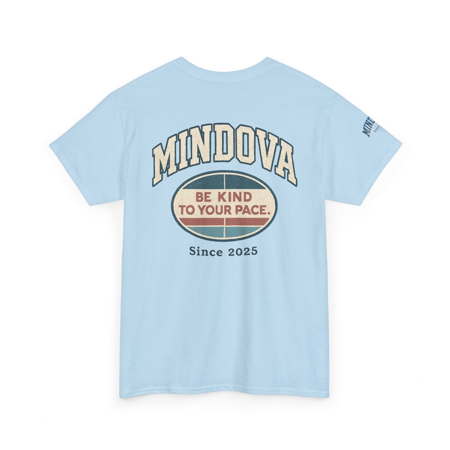 Be Kind to Your Pace — MINDOVA Tee