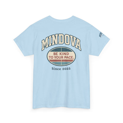 Be Kind to Your Pace — MINDOVA Tee