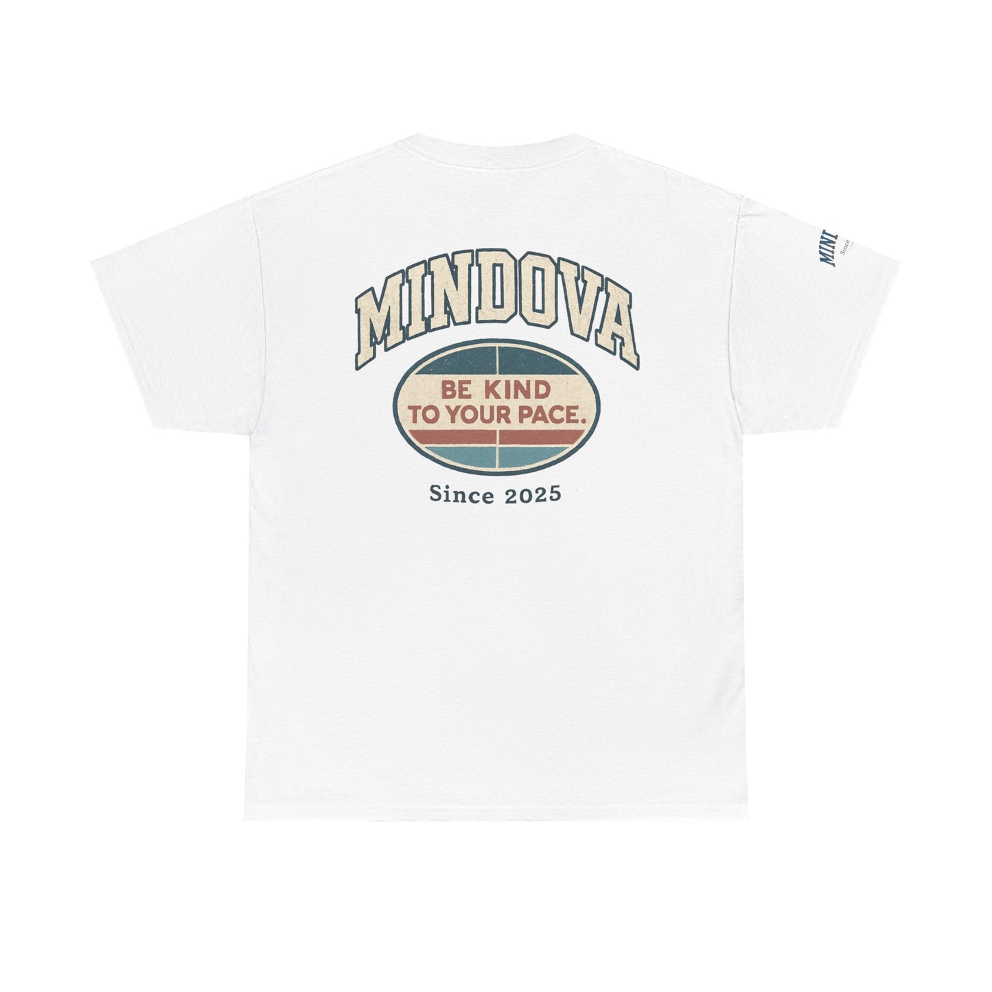 Be Kind to Your Pace — MINDOVA Tee