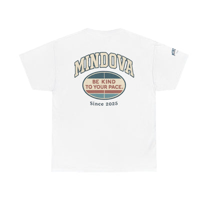 Be Kind to Your Pace — MINDOVA Tee